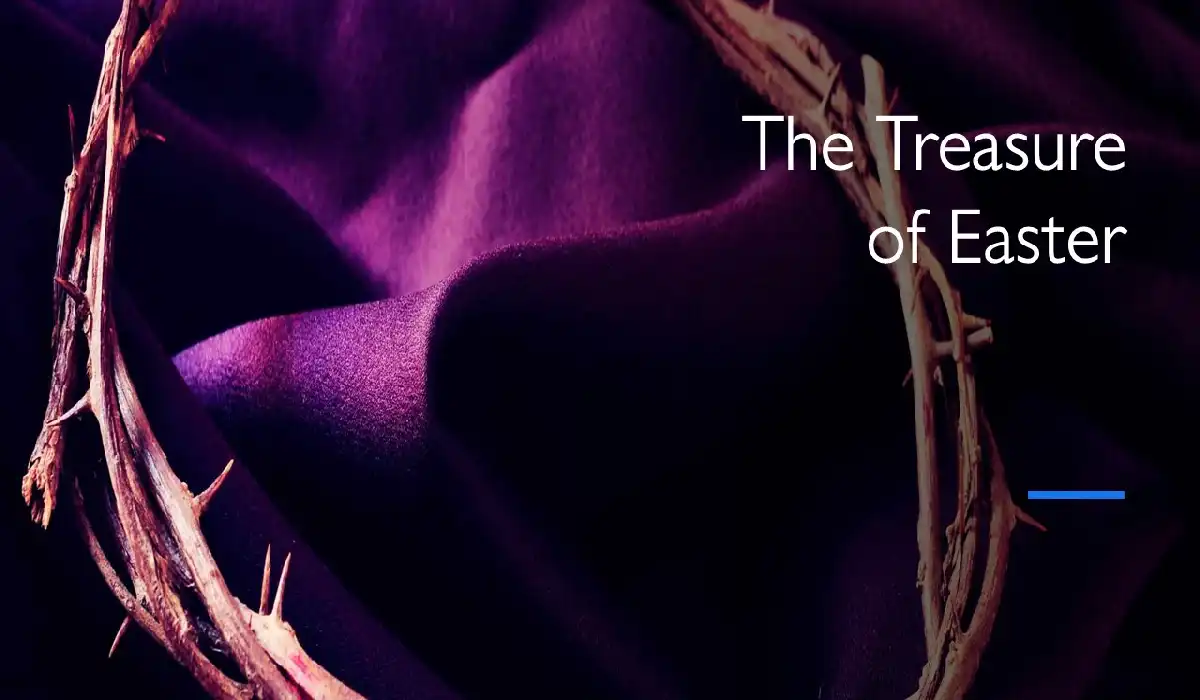 A close-up of a crown of thorns resting on rich purple fabric, with the text "The Treasure of Easter" displayed to the right.